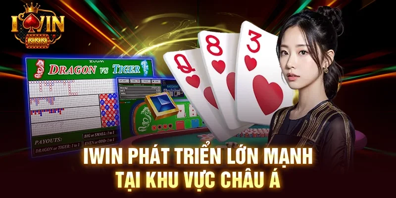Iwin phát triển lớn mạnh tại khu vực châu Á
