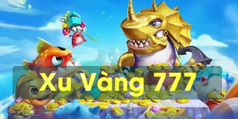Cách chơi bắn cá xu vàng 777 tại Iwin