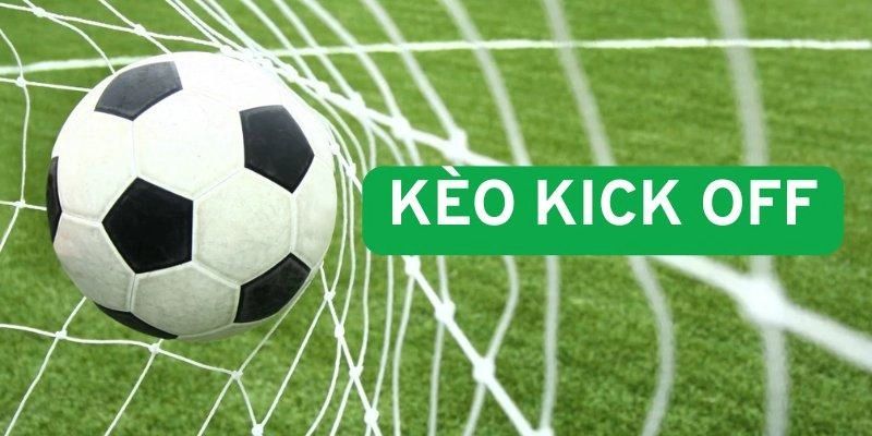 Kèo kickoff là gì? Vì sao dân chơi tại Iwin ưa chuộng?